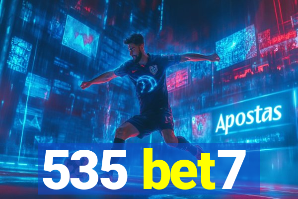 535 bet7